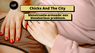 S03E21 Chicks on Tour: Menstruatie-armoede: een bloedserieus probleem