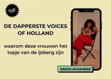 DE DAPPERSTE VOICES OF HOLLAND: Waarom deze vrouwen het topje van de ijsberg zijn