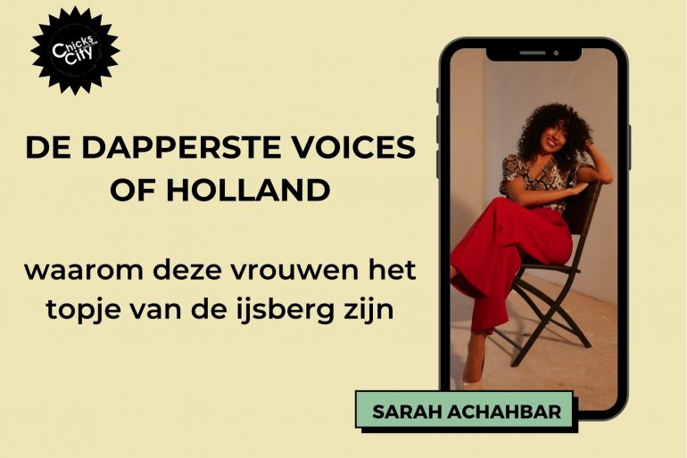 DE DAPPERSTE VOICES OF HOLLAND: Waarom deze vrouwen het topje van de ijsberg zijn
