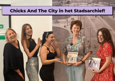 Chicks And The City schrijft geschiedenis in het Stadsarchief!