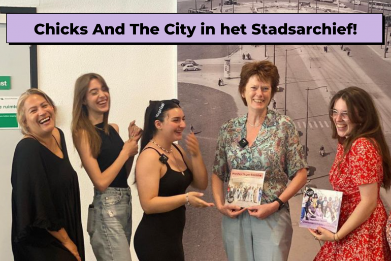 Chicks And The City schrijft geschiedenis in het Stadsarchief!